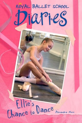Ellie's Chance to Dance #1 (Royal Ballet School Diaries, Band 1)