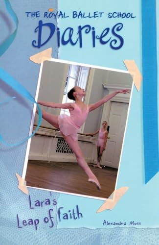 Lara's Leap of Faith #2 (Royal Ballet School Diaries, Band 2)