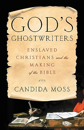 God's Ghostwriters: Enslaved Christians and the Making of the Bible von Little, Brown and Company