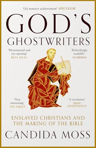 God’s Ghostwriters: The new investigation into the untold stories of the Bible’s creation von William Collins