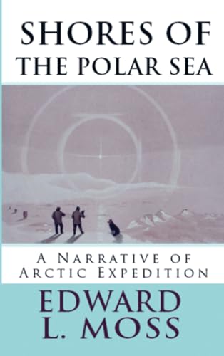 Shores of the Polar Sea von E-Kitap Projesi & Cheapest Books