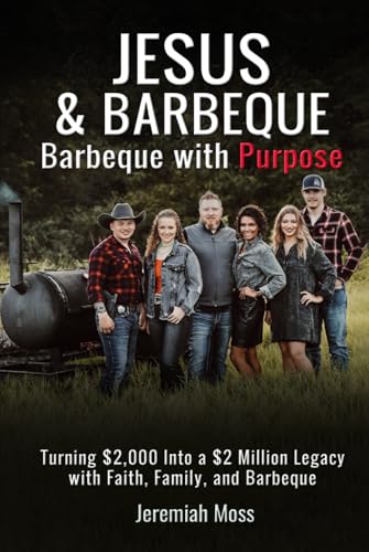 Jesus & Barbeque: Barbeque with Purpose von Self-Publish