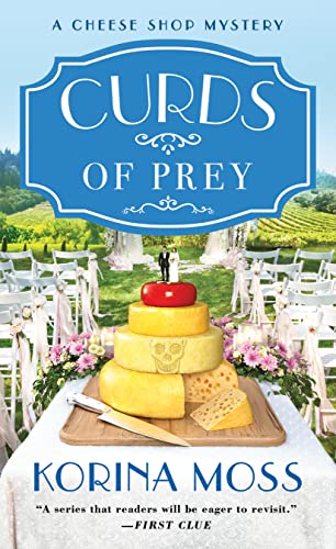 Curds of Prey: A Cheese Shop Mystery (Cheese Shop Mysteries, 3, Band 3)