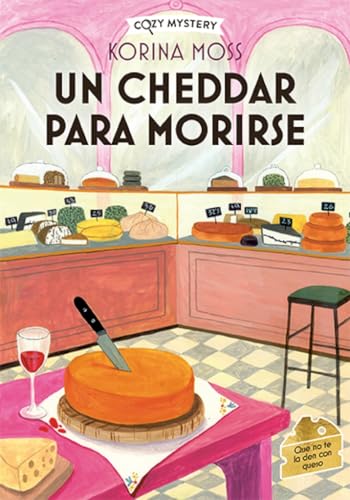 Un cheedar para morirse (Cozy Mystery) von Editorial Alma