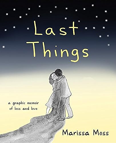 Last Things: A Graphic Memoir of Loss and Love von Red Wheel