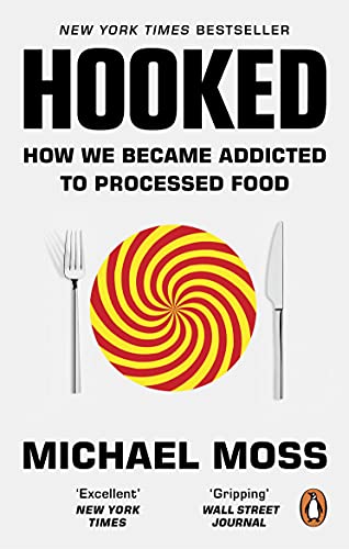 Hooked: How We Became Addicted to Processed Food