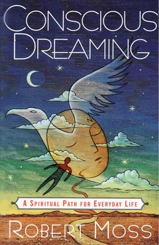 Conscious Dreaming: A Spiritual Path for Everyday Life von Harmony Books