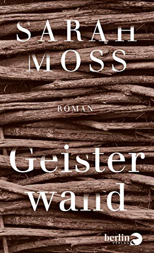 Geisterwand: Roman | Ein beeindruckender Roman über familiäre Gewalt und uralte Rituale