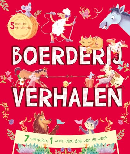 Boerderijverhalen - 5 minutenverhaaltjes: 7 verhalen, 1 voor elke dag van de week Boerderijverhalen - 5 minutenverhaaltjes: 7 verhalen, 1 voor elke dag van de week von Rebo Productions