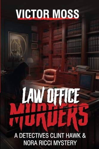 Law Office Murders (Denver Detectives, Clint Hawk and Nora Ricci)