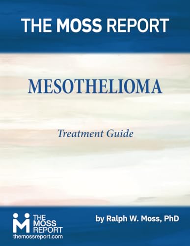 The Moss Report - Mesothelioma Treatment Guide von The Moss Report