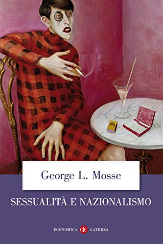 Sessualità e nazionalismo. Mentalità borghese e rispettabilità (Economica Laterza) von Laterza