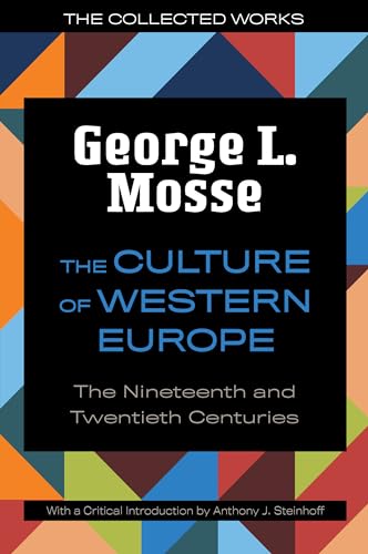 The Culture of Western Europe: The Nineteenth and Twentieth Centuries (Collected Works of George L. Mosse)