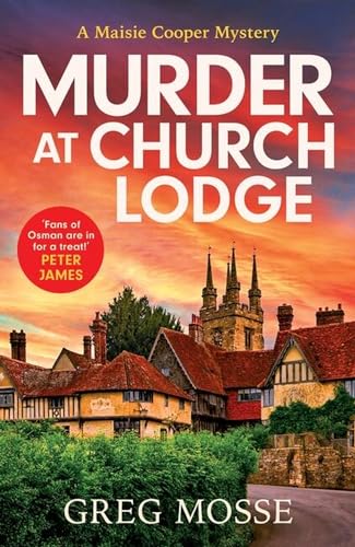 Murder at Church Lodge: A completely gripping British cozy mystery (A Maisie Cooper Mystery)
