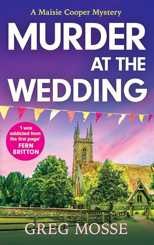 Murder at the Wedding: A gripping and addictive British cozy murder mystery (A Maisie Cooper Mystery) von Hodder Paperbacks