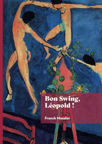 Bon swing, Léopold ! von Édilivre