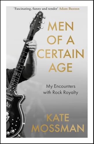 Men of a Certain Age: My Encounters with Rock Royalty von Nine Eight Books