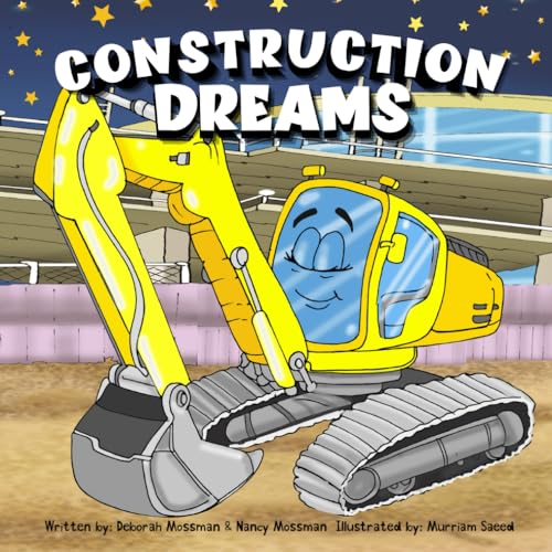 Construction Dreams: Bedtime Book For Toddler Children’s Book For Boys (Bedtime Book For Boys and Girls, Band 1)