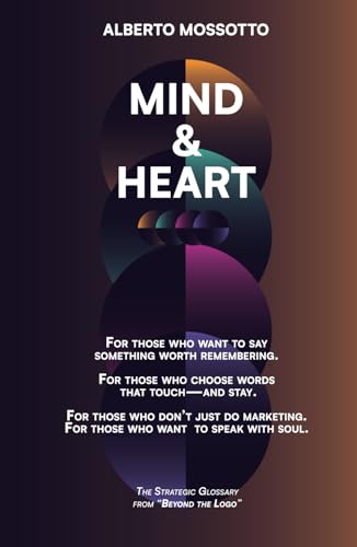 MIND & HEART: The Strategic Glossary from “Beyond the Logo” von Independently published