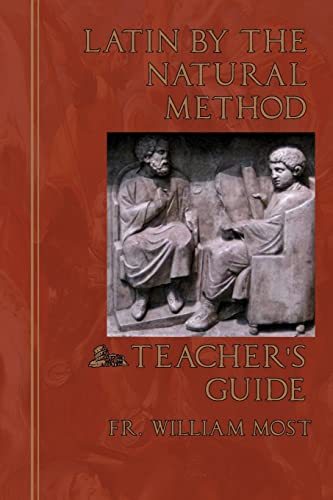 Latin by the Natural Method: Teacher's Guide von Mediatrix Press