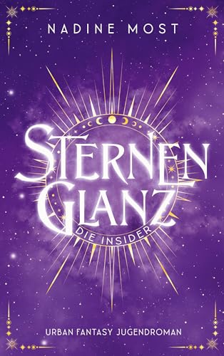 Sternenglanz - Die Insider: Urban Fantasy Jugendroman ab 12 (Sternenglanz-Dilogie)
