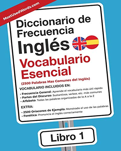 Diccionario de Frecuencia - Ingles - Vocabulario Esencial: 2.500 palabras mas comunes del Ingles: Las 2500 Palabras Mas Comunes del Ingles (Inglés, Band 1) von Mostusedwords.com