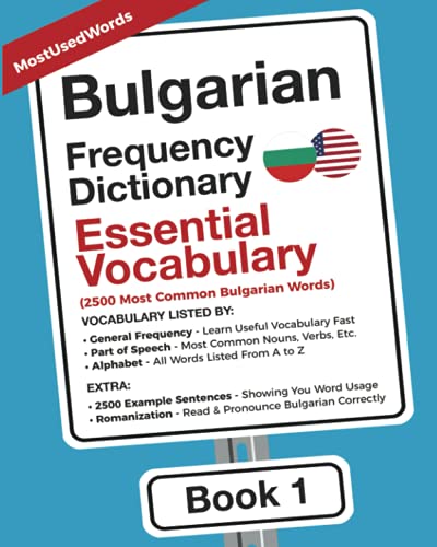 Bulgarian Frequency Dictionary - Essential Vocabulary: The 2500 Most Common Bulgarian Words (Learn Bulgarian with the Bulgarian-English Frequency Dictionaries, Band 1) von MostUsedWords.com