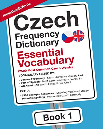 Czech Frequency Dictionary - Essential Vocabulary: 2500 Most Common Czech Words (Learn Czech with the Czech Frequency Dictionaries, Band 1) von MostUsedWords.com