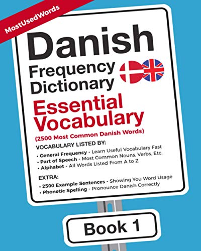 Danish Frequency Dictionary - Essential Vocabulary: 2500 Most Common Danish Words (Learn Danish with the Danish Frequency Dictionaries, Band 1) von MostUsedWords.com