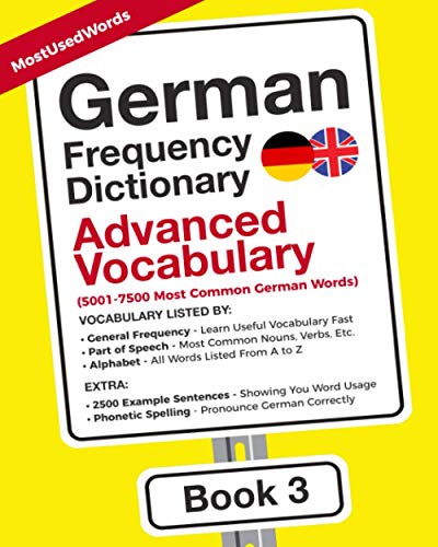 German Frequency Dictionary - Advanced Vocabulary: 5001-7500 Most Common German Words (Learn German with the German Frequency Dictionaries, Band 3) von MostUsedWords.com