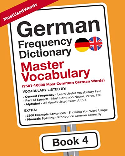 German Frequency Dictionary - Master Vocabulary: 7501-10000 Most Common German Words (Learn German with the German Frequency Dictionaries, Band 4) von MosUsedWords.com