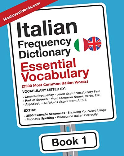 Italian Frequency Dictionary - Essential Vocabulary: 2500 Most Common Italian Words (Italian-English, Band 1) von Mostusedwords.com
