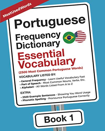 Portuguese Frequency Dictionary - Essential Vocabulary: 2500 Most Common Portuguese Words (Learn Portuguese with the Portuguese Frequency Dictionaries, Band 1) von MostUsedWords.com