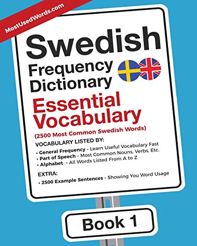 Swedish Frequency Dictionary - Essential Vocabulary: 2500 Most Common Swedish Words (Swedish-English, Band 1)