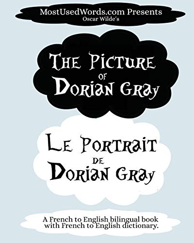 The Portrait of Dorian Gray - Le Portrait de Dorian Gray: A French to English Bilingual Book With French to English Dictionary (French Bilingual Books, Band 2) von Mostusedwords.com