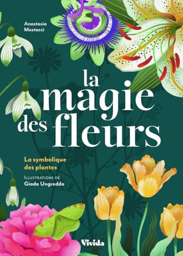La magie des fleurs - La symbolique des plantes von WHITE STAR