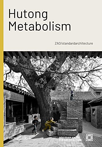 Hutong Metabolism: Zao/Standardarchitecture von ArchiTangle