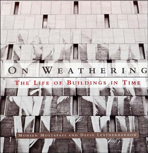 On Weathering: The Life of Buildings in Time (The MIT Press) von MIT Press