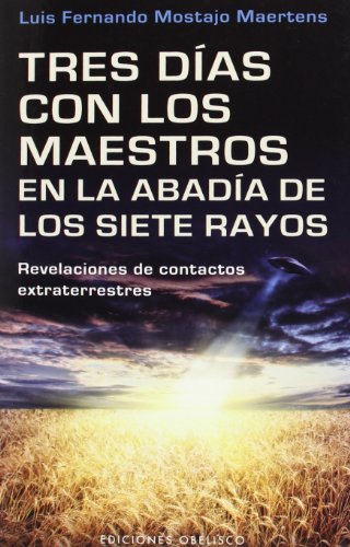 Tres días con los maestros en la abadía de los siete rayos (NUEVA CONSCIENCIA) von EDICIONES OBELISCO S.L.