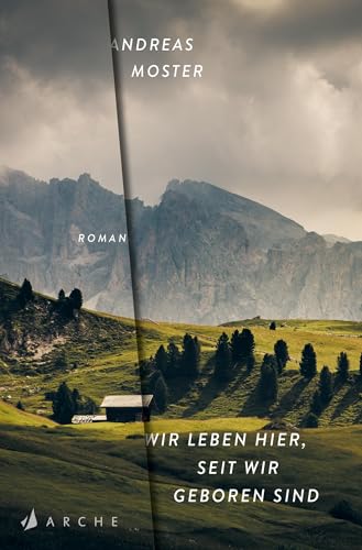 Wir leben hier, seit wir geboren sind: Roman