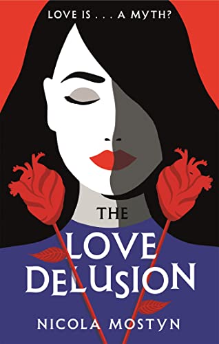 The Love Delusion: a sharp, witty, thought-provoking fantasy for our time von Piatkus Books