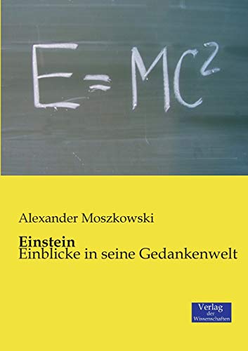 Einstein: Einblicke in seine Gedankenwelt