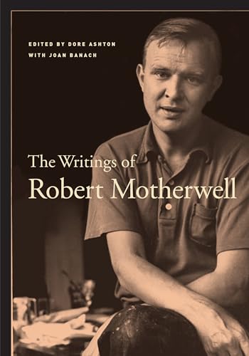 The Writings of Robert Motherwell (Documents of Twentieth-Century Art) von University of California Press