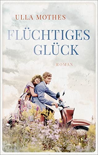 Flüchtiges Glück: Roman von Bastei Lübbe