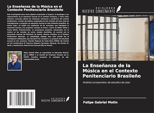 La Enseñanza de la Música en el Contexto Penitenciario Brasileño: Análisis comparativo de estudios de caso von Ediciones Nuestro Conocimiento