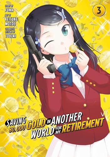 Saving 80,000 Gold in Another World for My Retirement 3 (Manga) (Saving 80,000 Gold in Another World for My Retirement (Manga), Band 3) von Kodansha Comics