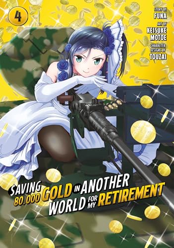 Saving 80,000 Gold in Another World for My Retirement 4 (Manga) (Saving 80,000 Gold in Another World for My Retirement (Manga), Band 4) von Kodansha Comics