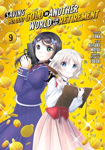 Saving 80,000 Gold in Another World for My Retirement 9 (Manga) (Saving 80,000 Gold in Another World for My Retirement (Manga), Band 9) von Kodansha Comics