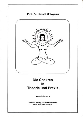 Die Chakren in Theorie und Praxis