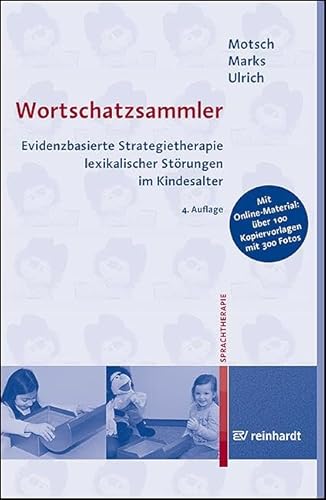Wortschatzsammler: Evidenzbasierte Strategietherapie lexikalischer Störungen im Kindesalter von ERNST REINHARDT VERLAG